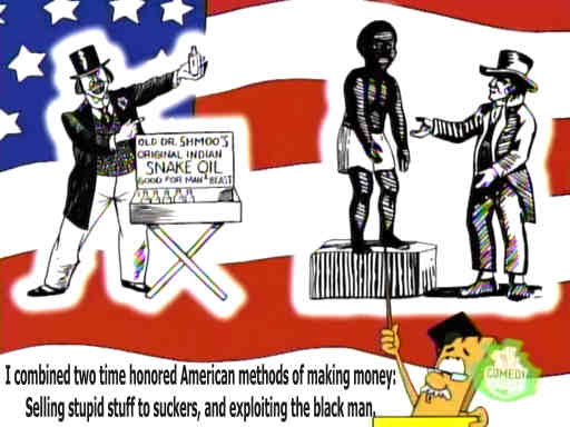 two time honored American methods of making money - Drawn Together picture